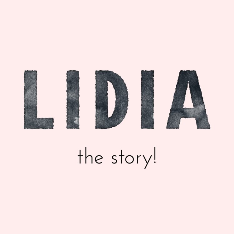 Voici comment Lidia est née. (mon entreprise, pas moi!) - Lidia